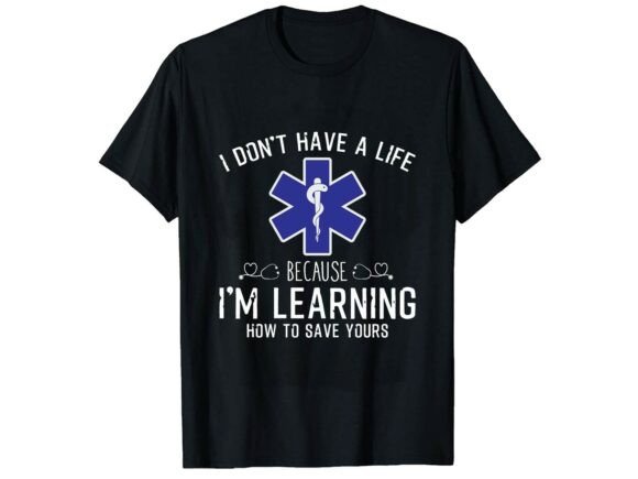 Future Lifesaver EMT Paramedic T-Shirt Graphics