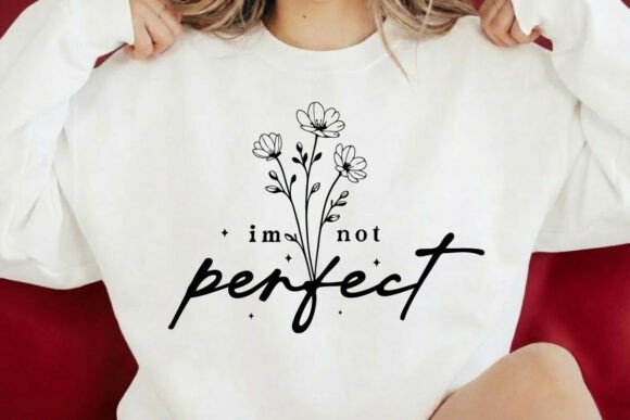 Motivational SVG I'm Not Perfect SVG PNG