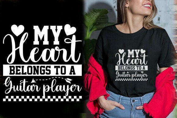 My Heart Belongs to a Guitar Player T-shirt