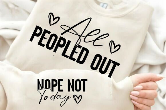 Nope Not Today SVG, All Peopled Out PNG