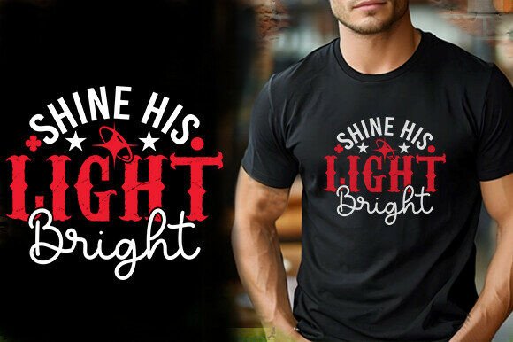 SHINE HIS LIGHT BRIGHT T-Shirt Design Graphics