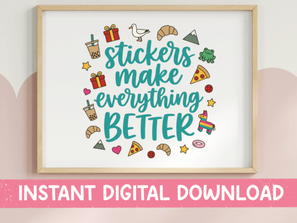 Stickers Make Everything Better SVG
