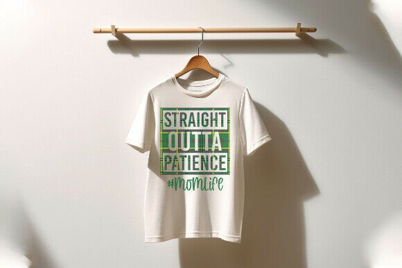 STRAIGHT OUTTA PATIENCE MOMLIFE TSHIRT D Graphics